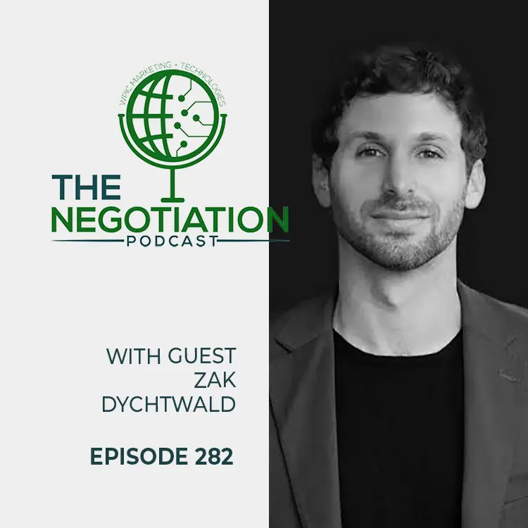 The Negotiation - Zak Dychtwald EP 282